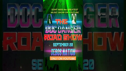 DON'T Miss the GREATEST MUSIC SHOW on YouTube Sept 20, 2023 9pm est #DocDanger #toxik #fun #music