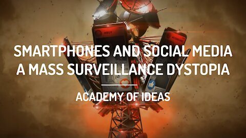 Smartphones and Social Media - A Mass Surveillance Dystopia