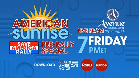 AMERICAN SUNRISE TRUMP PRE-RALLY SPECIAL TONIGHT AT 7PM EST