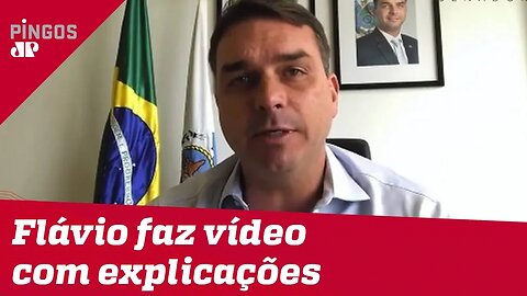 Em vídeo, Flávio Bolsonaro tenta se explicar