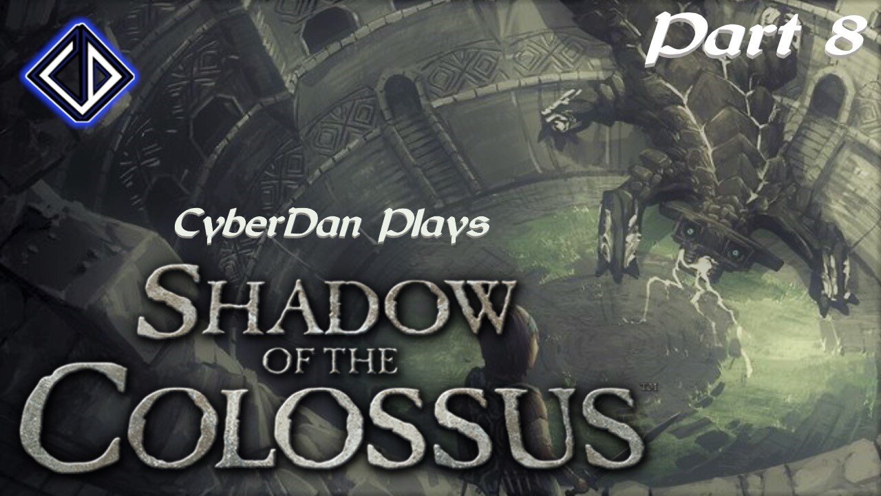 CyberDan Plays Shadow Of The Colossus - PS2 (Part 8)