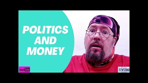 POLITICS AND MONEY - 101221 TTV1390