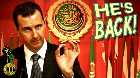 The Campaign to Bomb, Sanction & Rob Syria | Arab League Readmits Syria