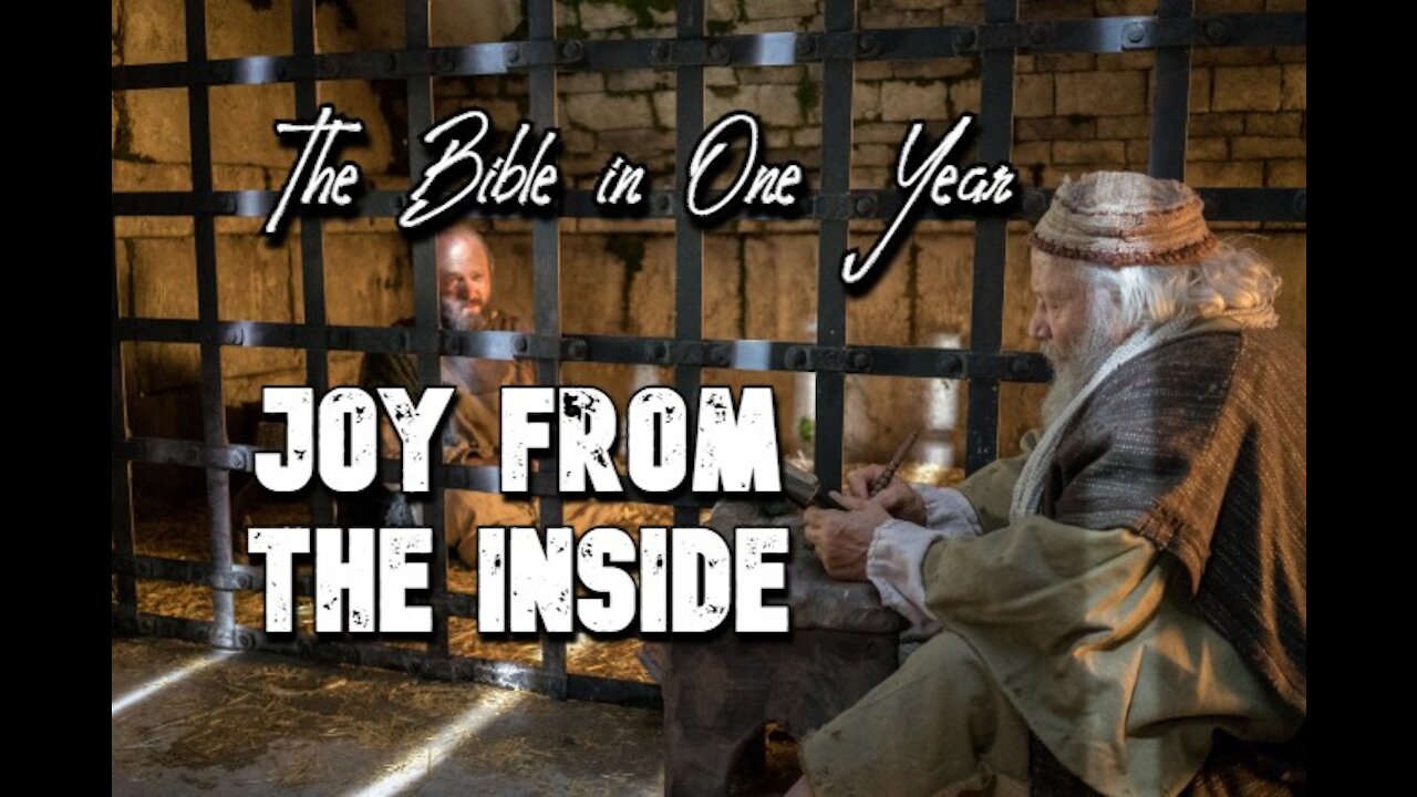 The Bible in One Year: Day 351 Joy From the Inside