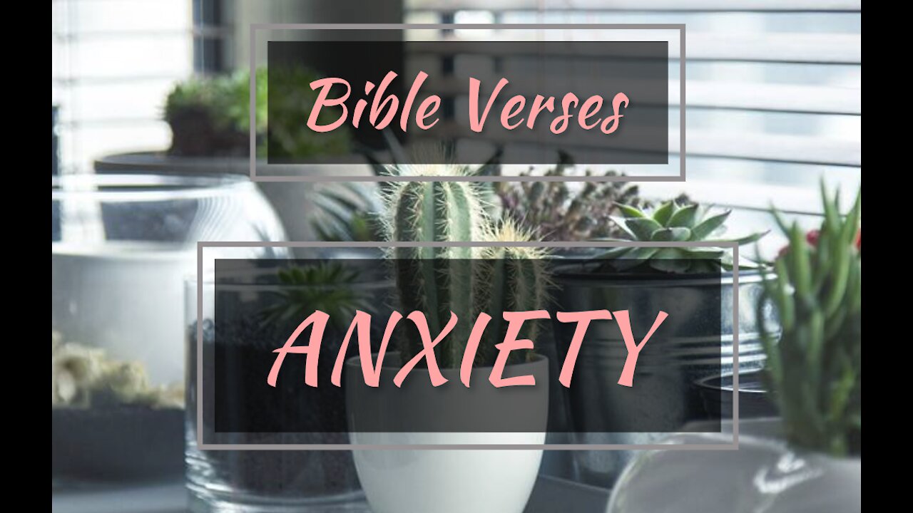 7 Bible verses for ANXIETY part 9//scriptures for anxiety and fear//Bible anxiety and worry