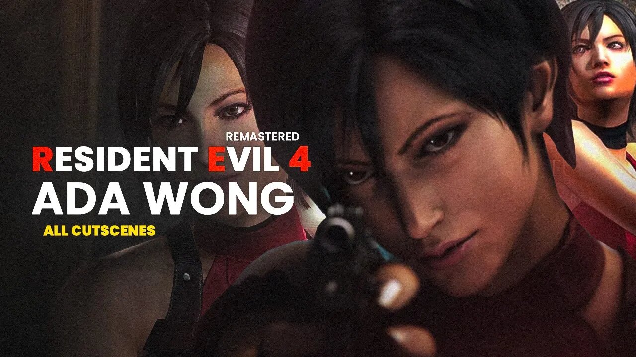 Residet Evil 4 Remastered - Ada Wong (All Cutscenes)✔️4K ᵁᴴᴰ 60ᶠᵖˢ