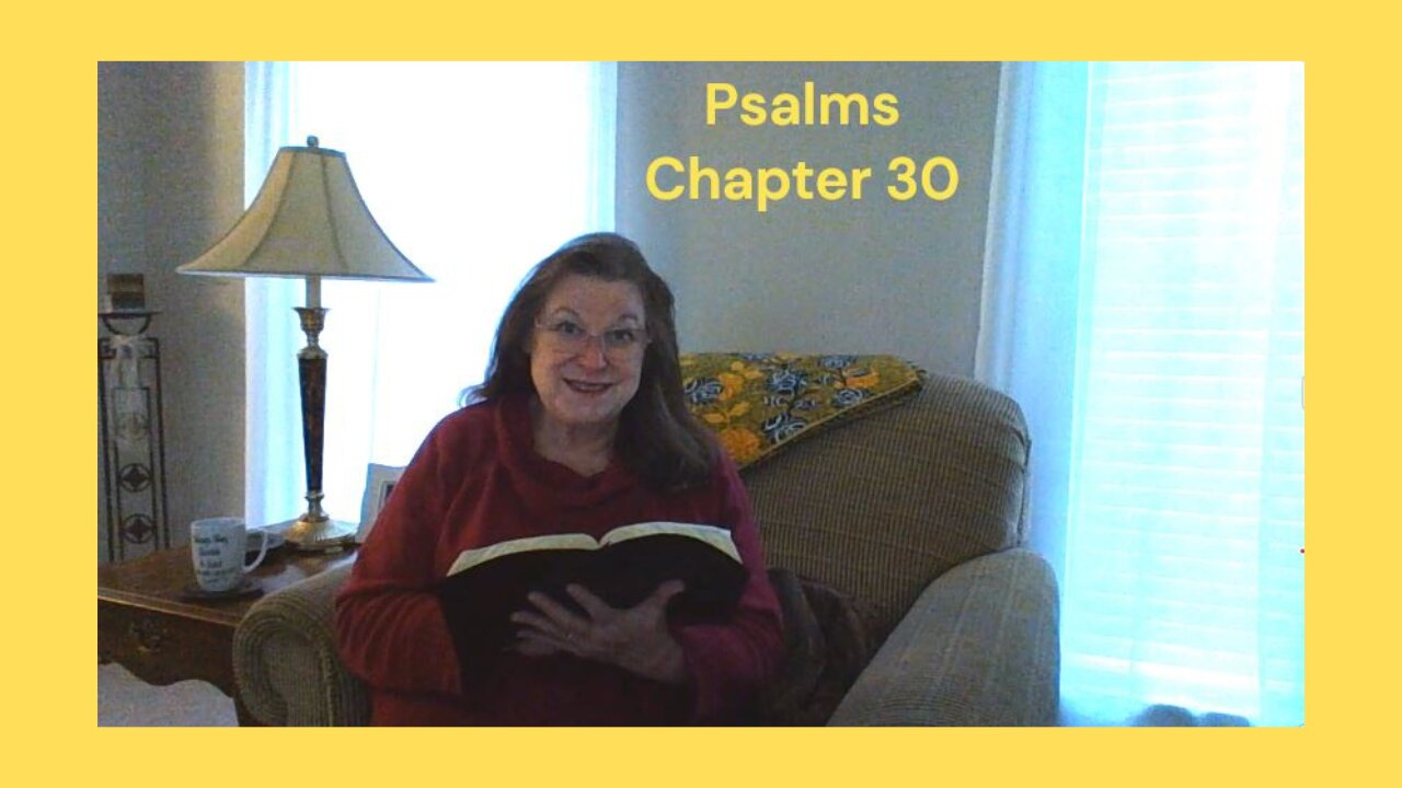 Psalms 30 : 01/30/24