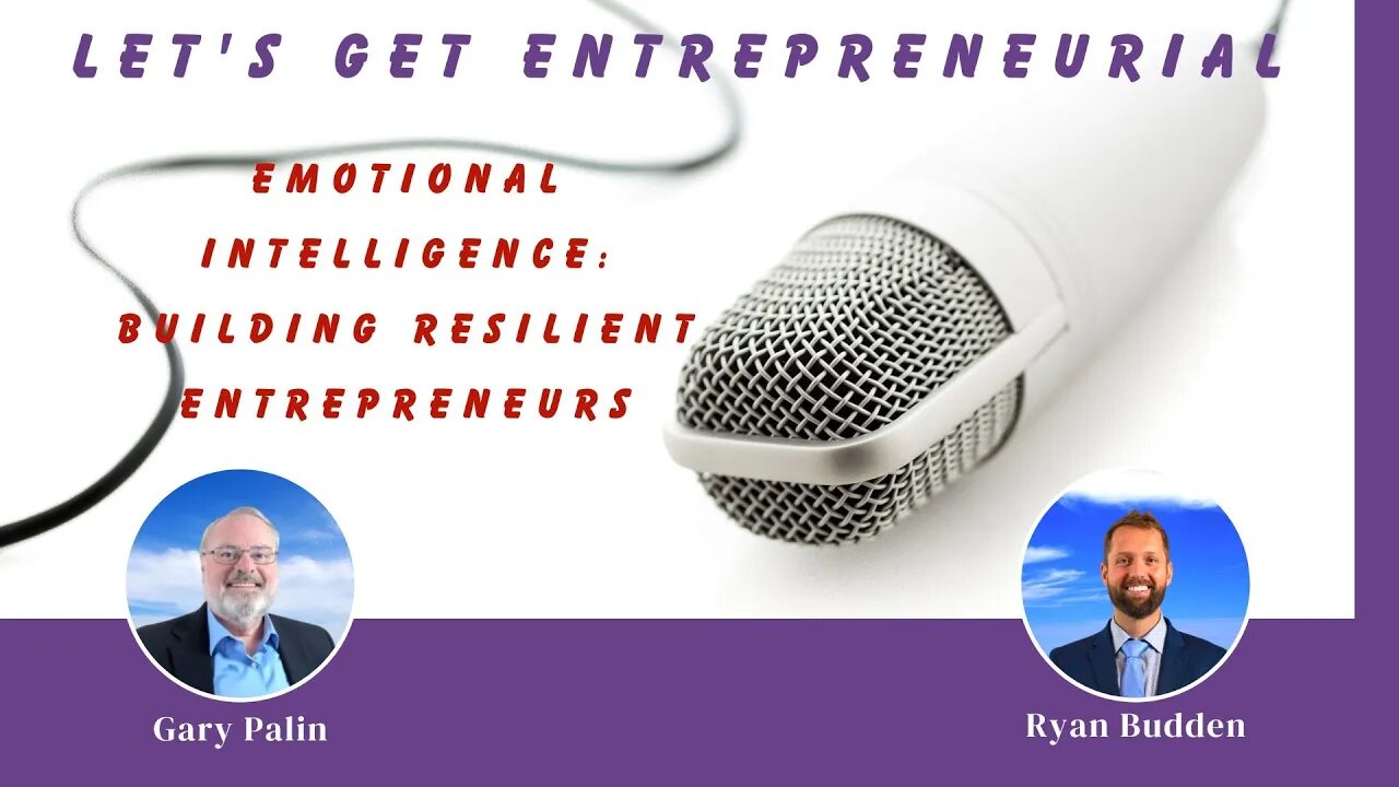 Emotional Intelligence: Building Resilient Entrepreneurs