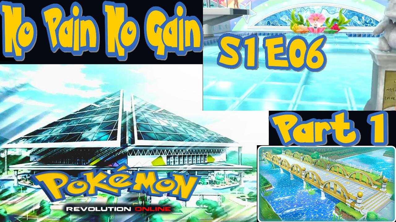 S1E6: No Pain No Gain [Part 1] | Pokémon Revolution Online