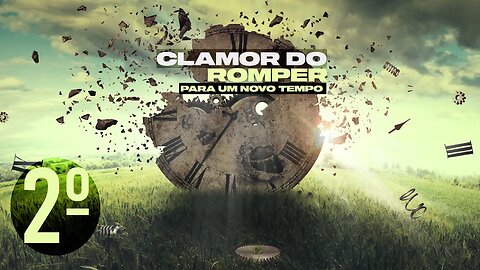 2° Clamor do Romper para um novo tempo | Palavra de Vida e Fé