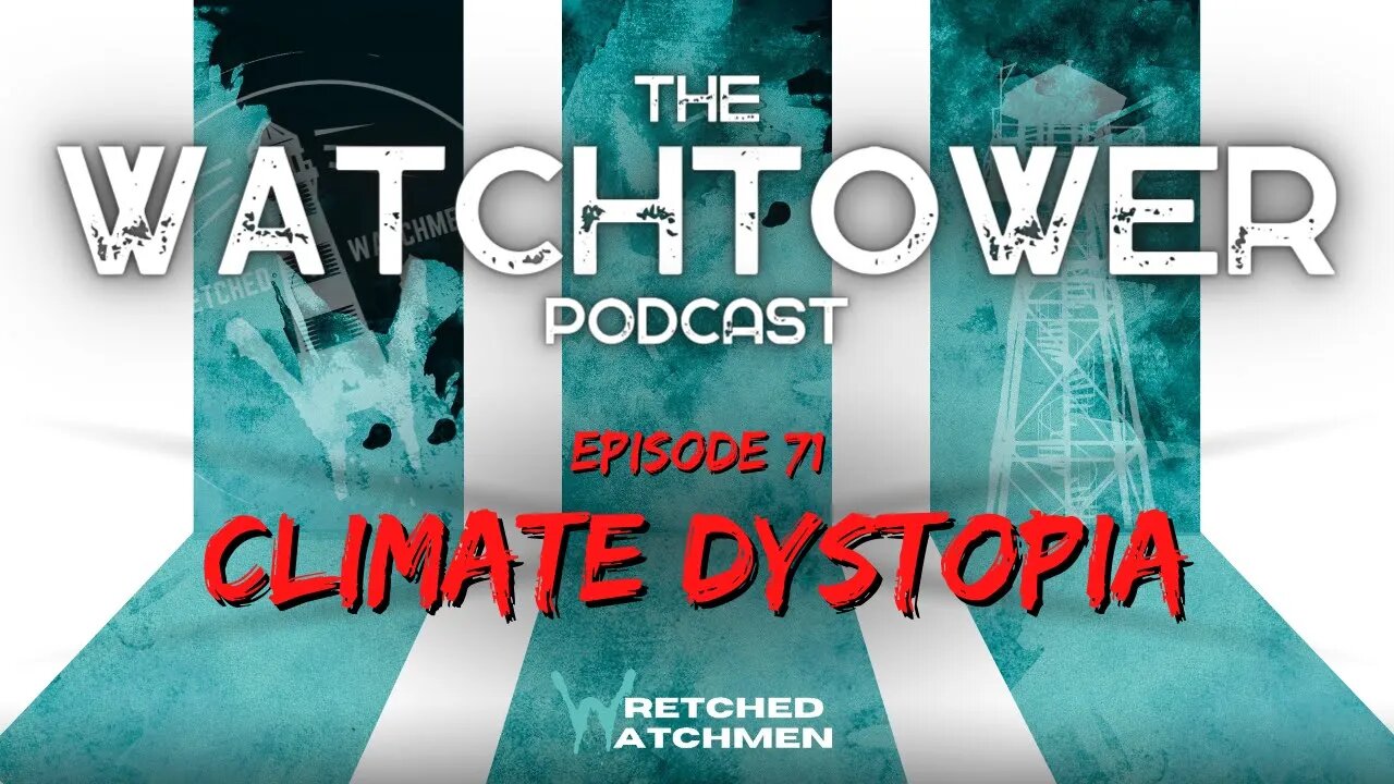 The Watchtower 11/15/22: Climate Dystopia