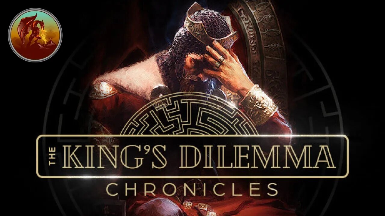 The King's Dilemma: Chronicles | Hail To The King