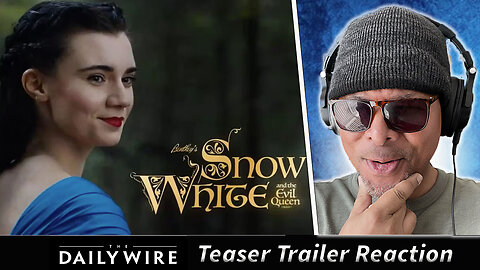 The Daily Wire - Snow White And The Evil Queen Teaser!