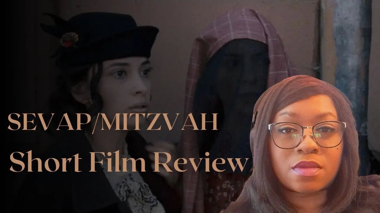 SEVAP/MITZVAH (A Good Deed)Short Film Review