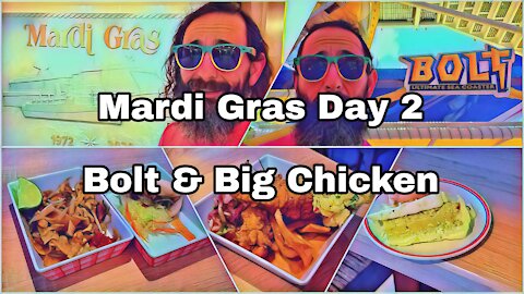 Mardi Gras Day 2 | Bolt | Big Chicken | Street Eats