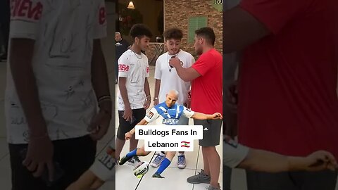 BULLDOGS Fans In LEBANON 🇱🇧