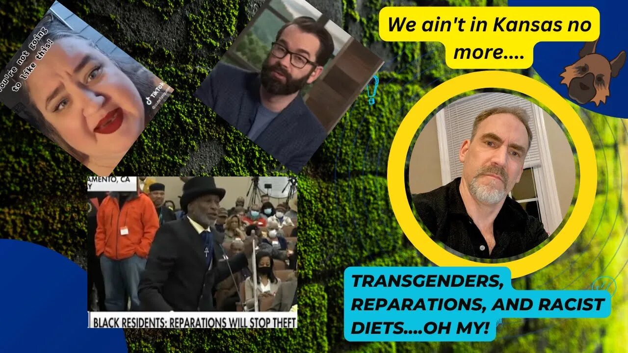 Transgenders, reparations and racist diets.....oh my!