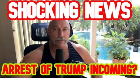 Michael Jaco Shocking News 8/10/22: Arrest of Trump incoming?