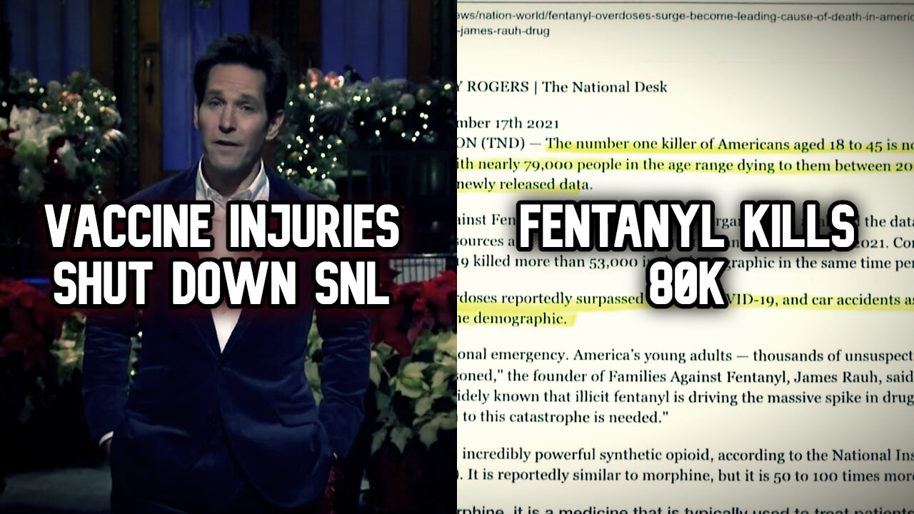Vax Interrupts SNL | Fentanyl Ravaging Americans