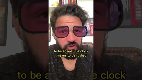 Against the clock - What does it mean?