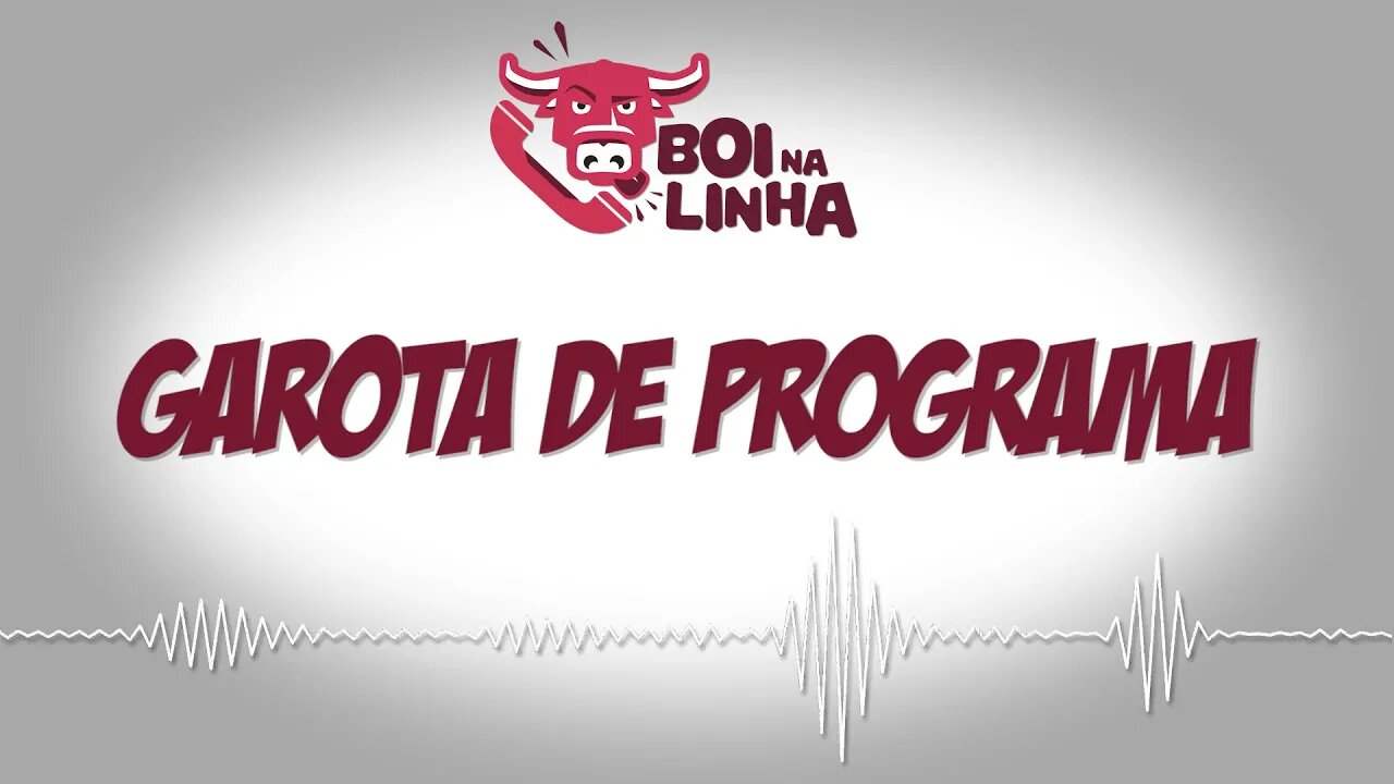Boi na Linha: garota de programa