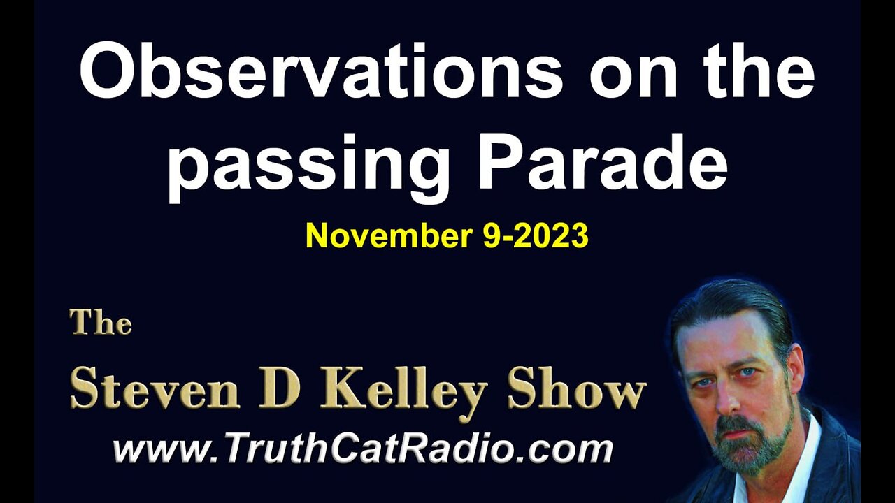 “Observations On The Passing Parade.” With Steven D. Kelley