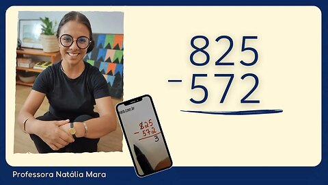 825-572 | 825 menos 572 | Como subtrair um número pelo outro?