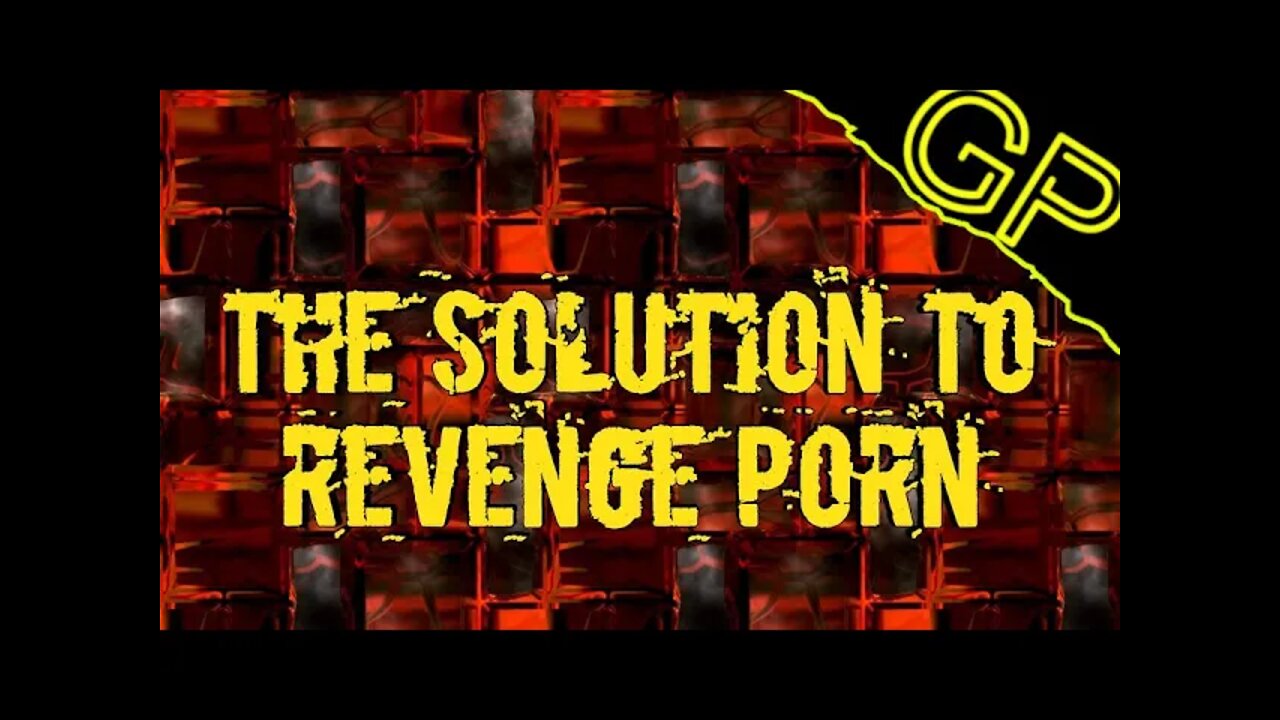 Revenge Porn FIXED!!