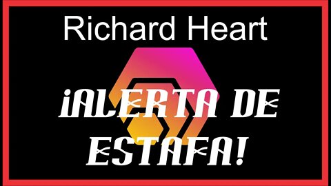 Alerta de Estafa con Richard Heart!