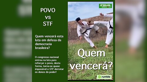 Quem vencerá a luta pela democracia: o POVO ou o STF?