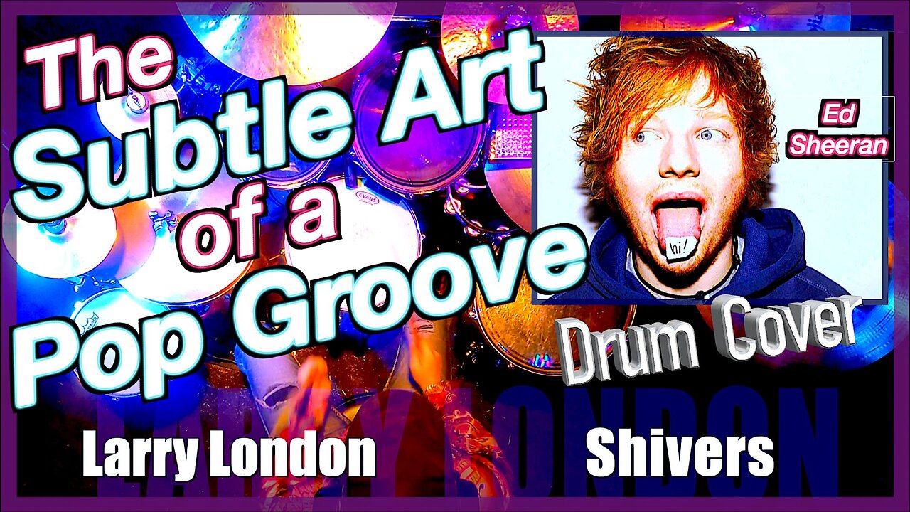 Larry London: Drum Cover - Shivers by Ed Sheeran