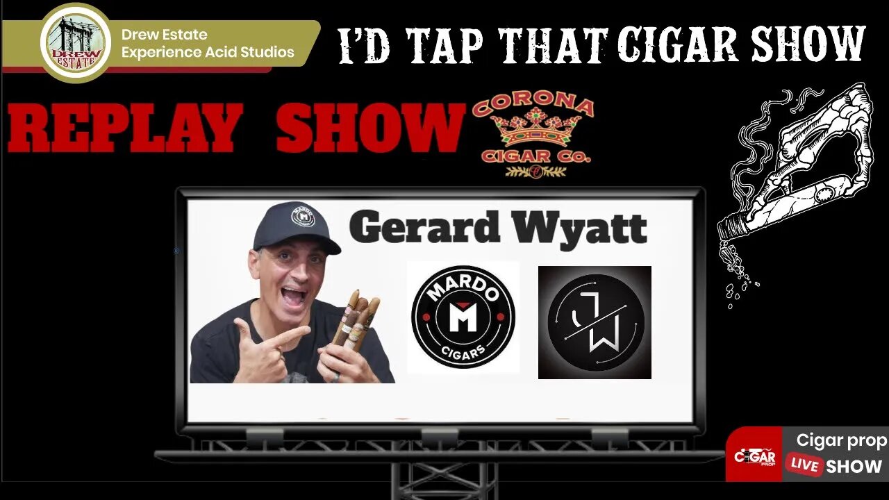 Gerard Abajian of Jake Wyatt Cigars, I'd Tap That Cigar REPLAY Show