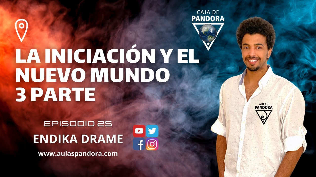 LA INICIACIÓN Y EL NUEVO MUNDO 3P con Endika Drame & Luis Palacios