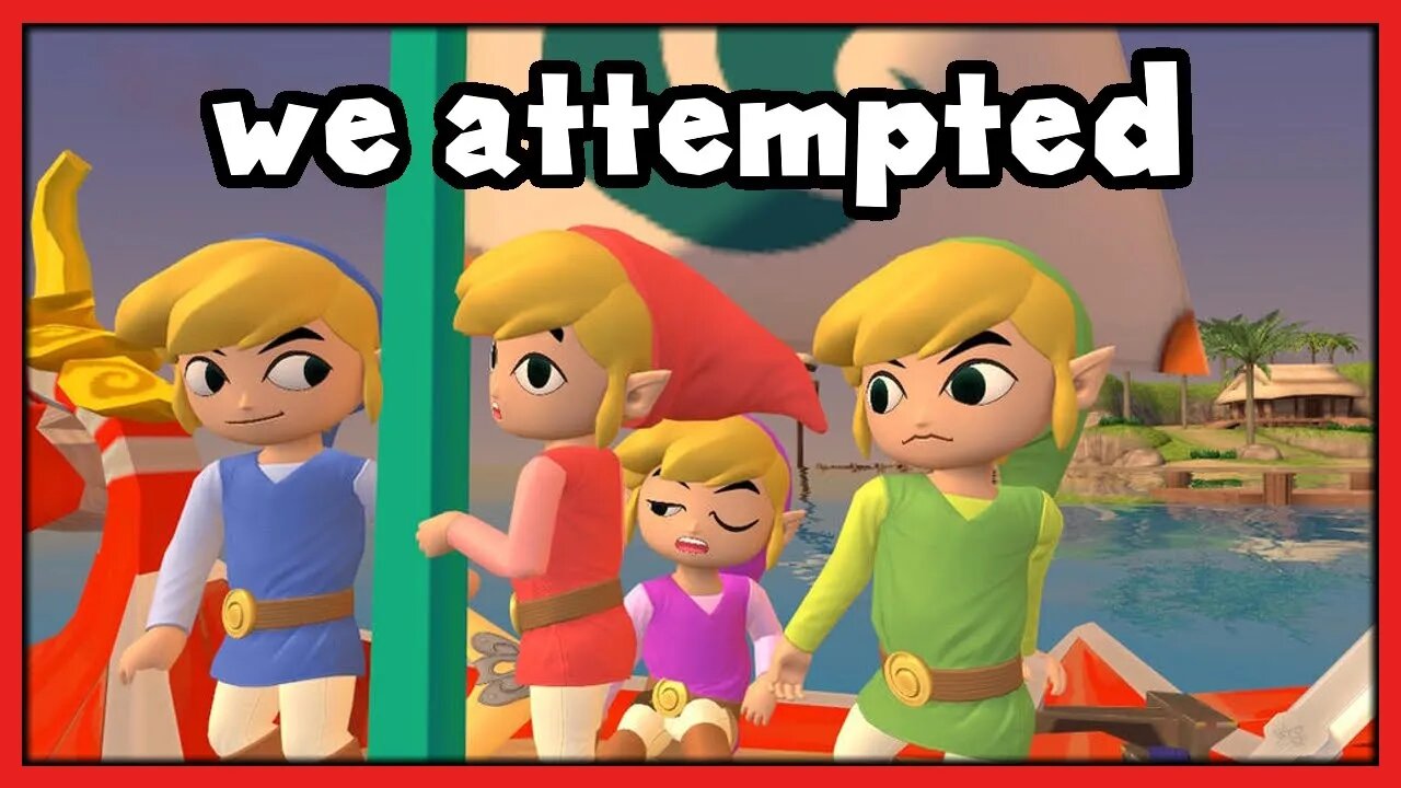 we attempted to play wind waker with four people multiplayer