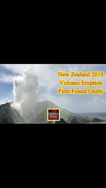 New Zealand: Firm found guilty over volcanic eruption that killed 22 people