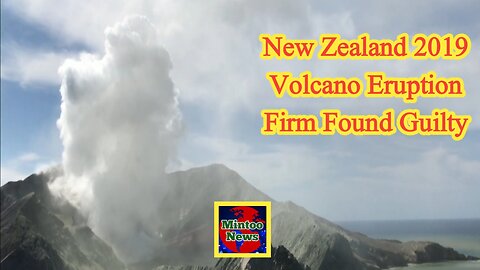 New Zealand: Firm found guilty over volcanic eruption that killed 22 people