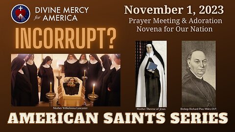 Kevin McCarthy JD, STL Explores Incorruptibles in America - Divine Mercy Monthly Novenas