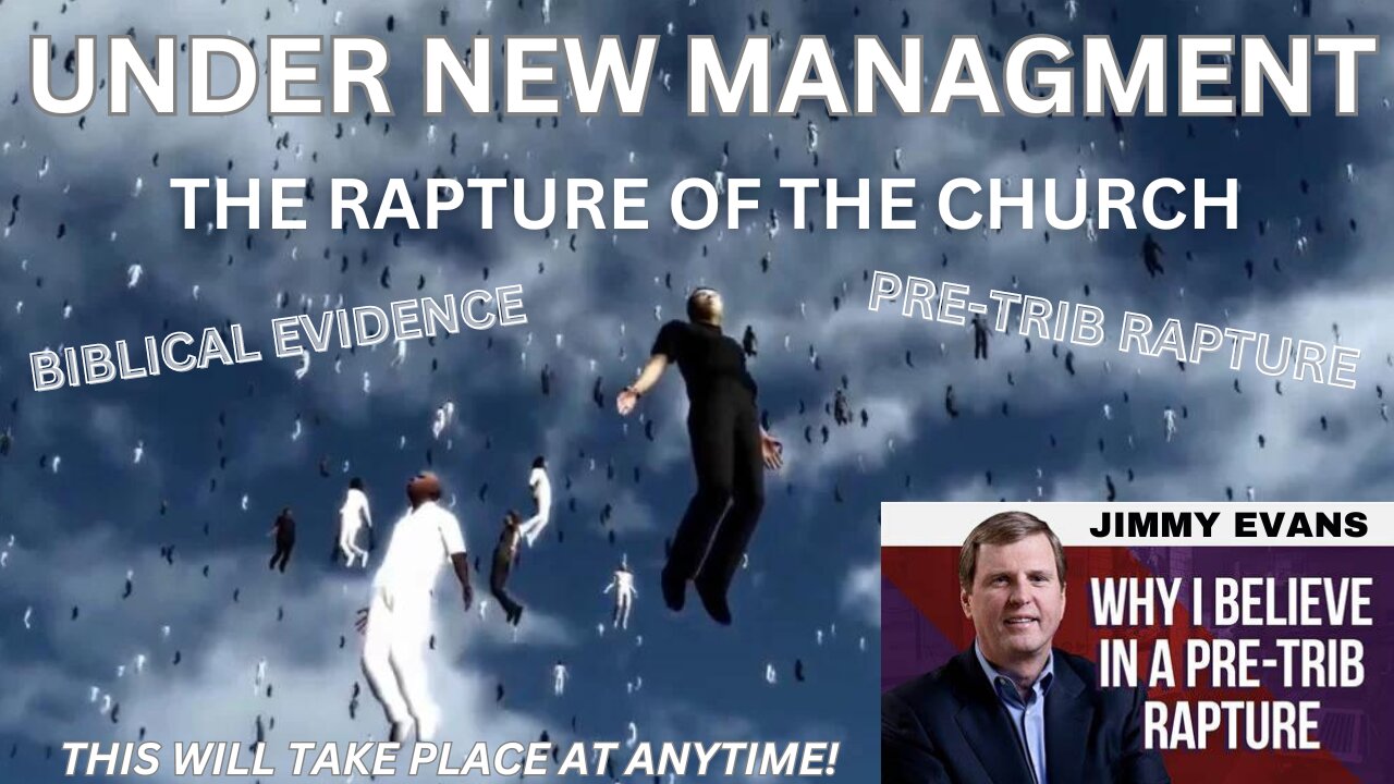 THE RAPTURE OF THE CHURCH WITH JIMMY EVANS