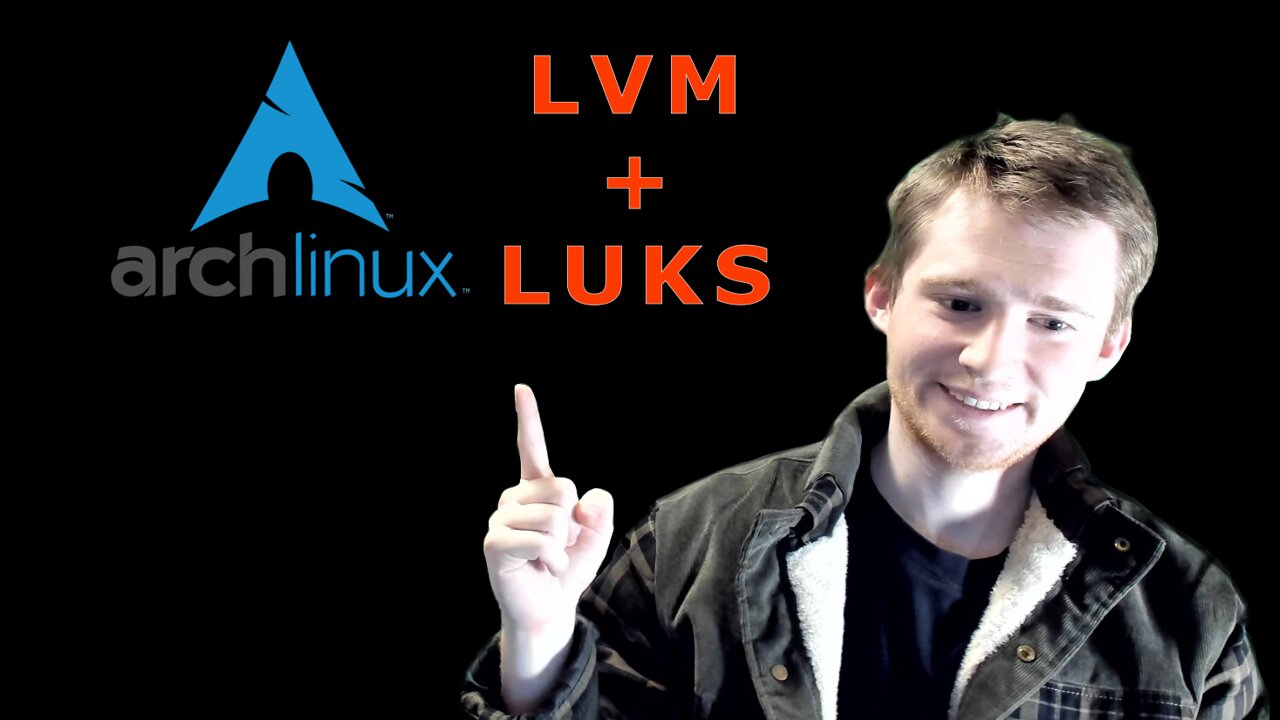 Installing Arch from scratch: LVM + LUKS