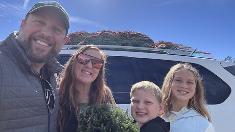 Time To Get Our Christmas Tree!!