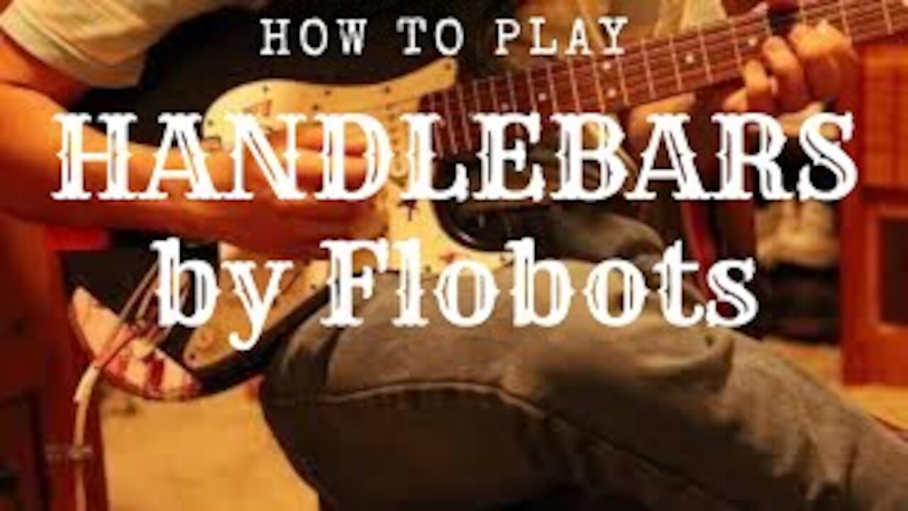 How to play “Handlebars” by Flobots on guitar