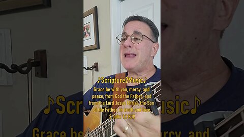 ♪Scripture2Music♪ 2 John 1:3 #shorts #bible #scripture #song
