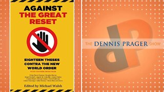 Dennis Prager: Against the Great Reset