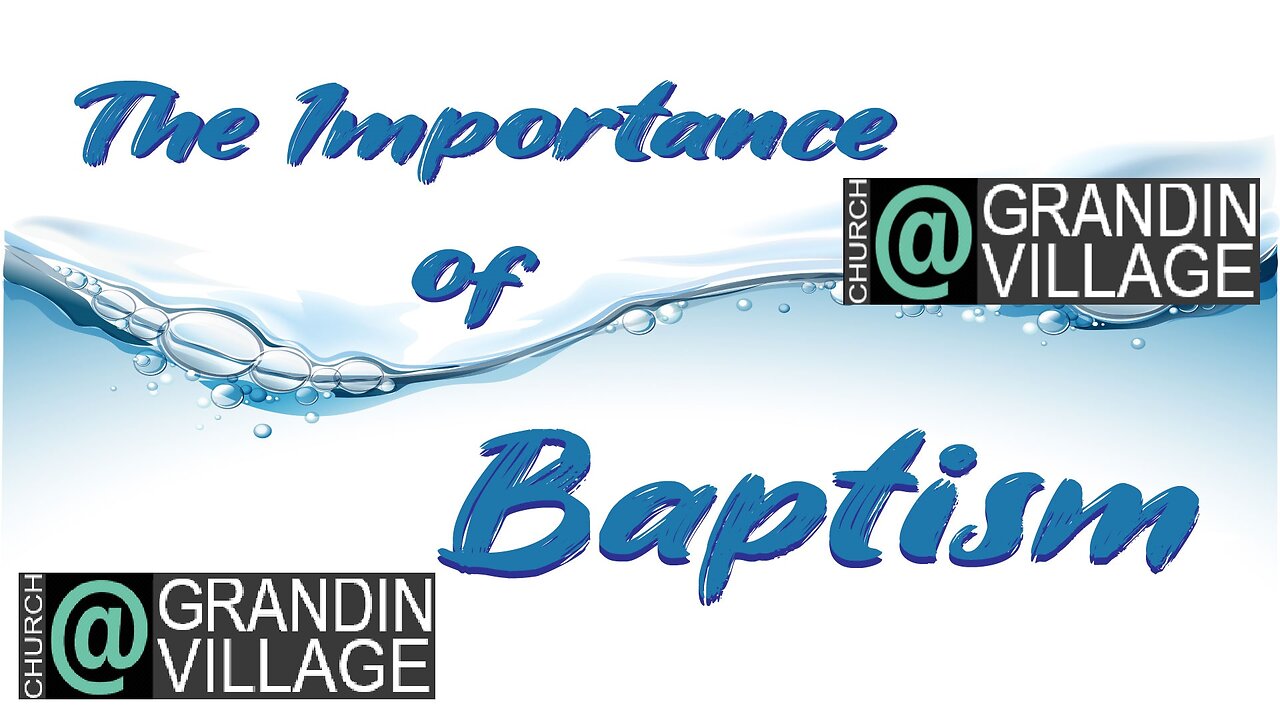 The Importance of Baptism! 11/24/2024