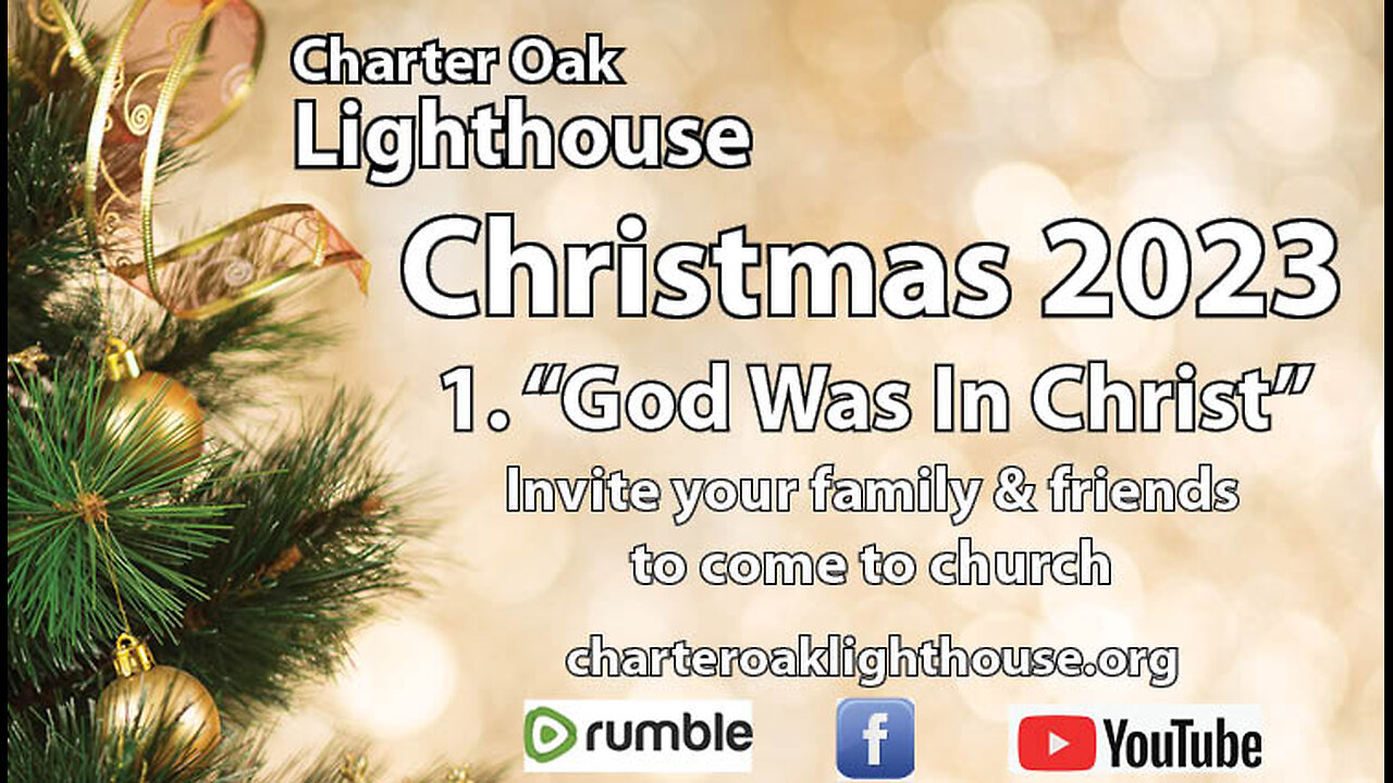 Church Service - Sunday, November 26, 2023 - Pastor Larry - Christmas #1 - "God Was In Christ"