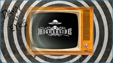 The Higherside Chats Theme - Damn My Eyes - Official Video