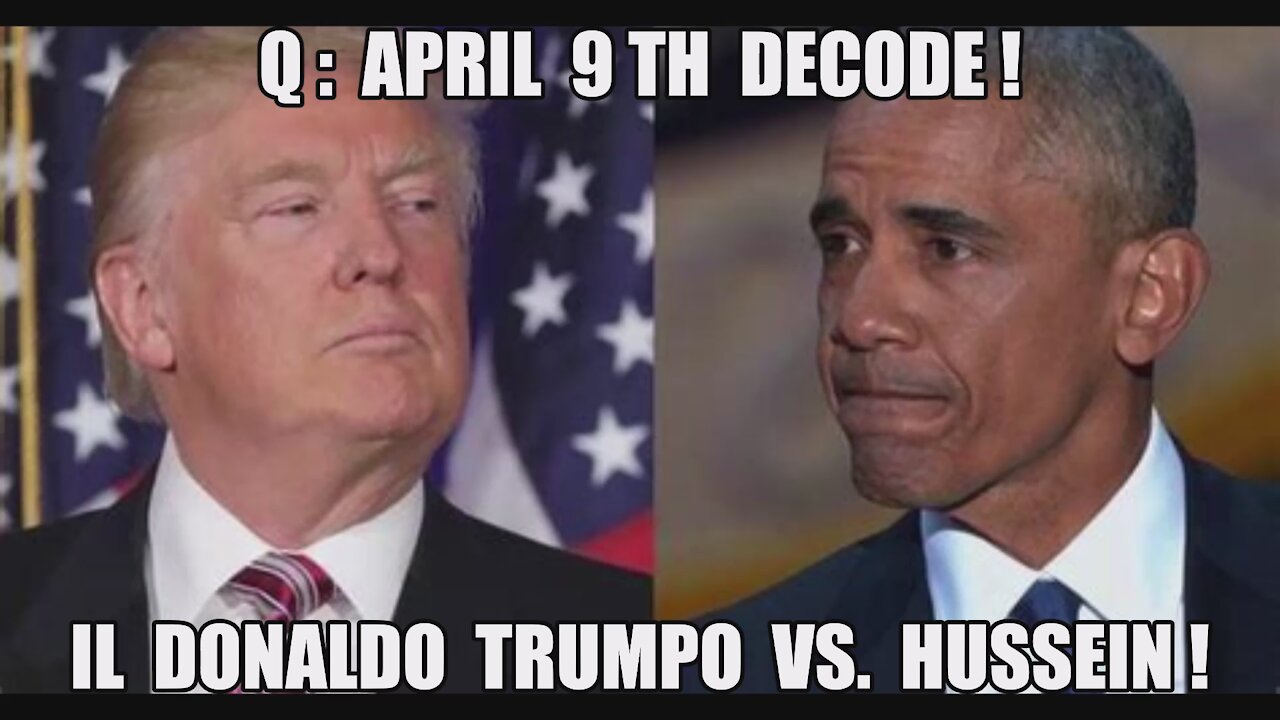 Q: APRIL 9 DECODE! IL DONALDO TRUMPO VS [HUSSEIN] SUICIDE HOTLINE! IT'S PAYBACK TIME! APRIL SHOWERS!