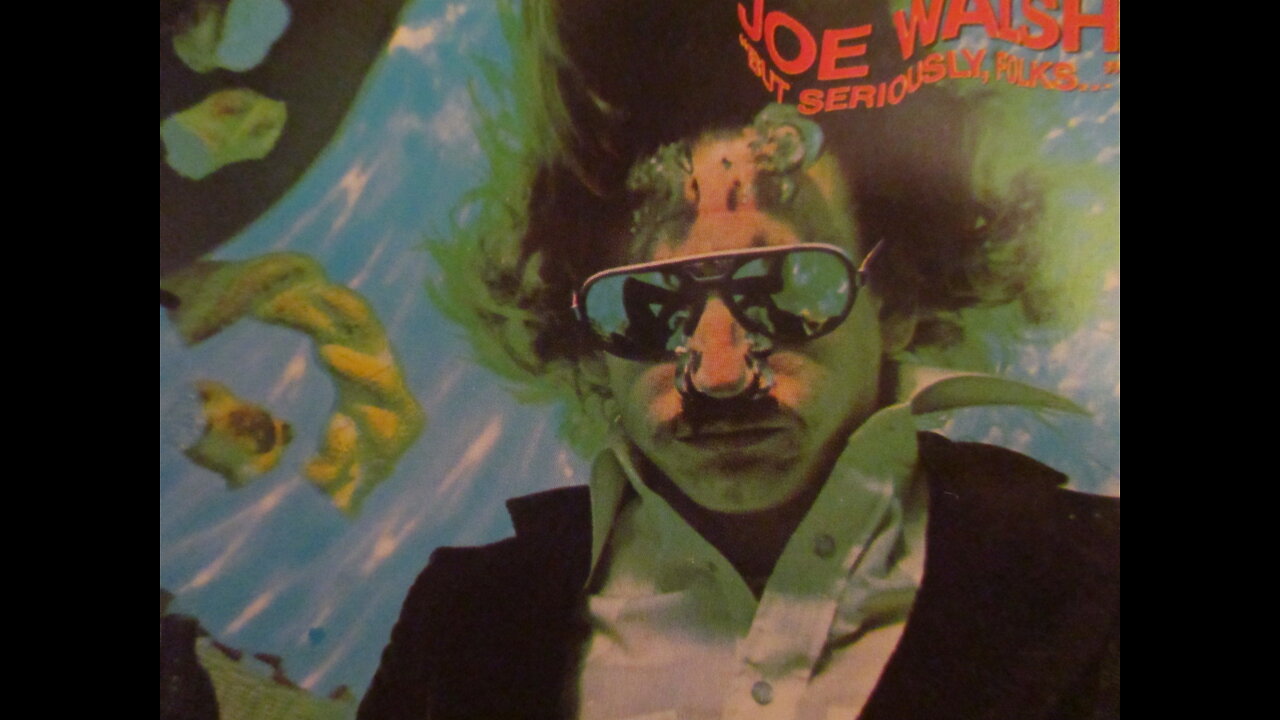 Joe Walsh - Life's Been Good