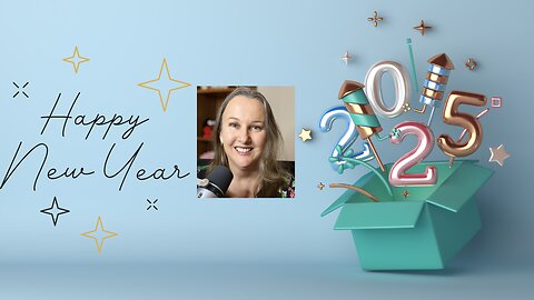 Episode 92 Happy New Year! Cultivating a Healthier Mindset for 2025