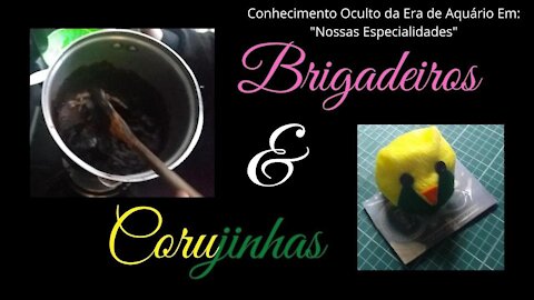 Brigadeiros e Corujinhas "Nossa Especialidade" (LUIZ & CAMILA)